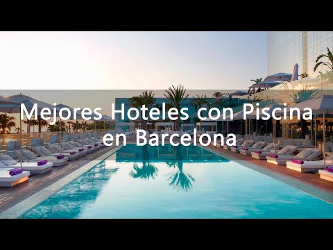Hotel en Barcelona con Piscina: Disfruta del Mejor Alojamiento