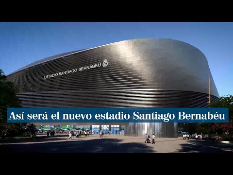 El nuevo Bernabéu: Descubre cómo será su renovación