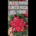 Cómo hacer flores de Navidad: Guía fácil y creativa