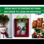 Adorna tu casa en Navidad: Ideas creativas y económicas