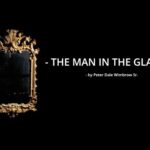 A Man in the Glass: Reflections on Self-Improvement