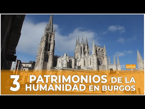 Burgos: Patrimonio de la Humanidad - Descubre su rica historia y cultura