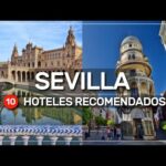 Top hoteles en Sevilla: los mejores alojamientos para tu estancia
