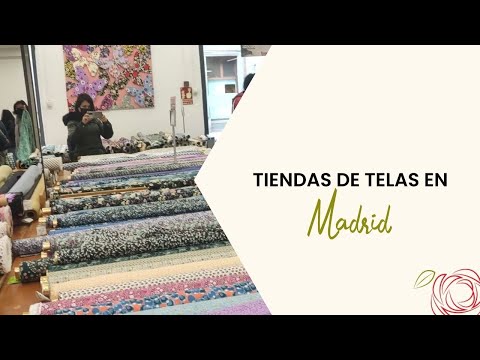 Tiendas de Tejidos en Madrid: Encuentra los mejores proveedores