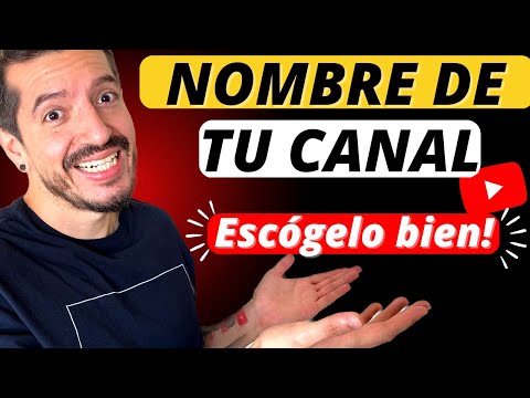 10 ideas creativas para elegir el nombre perfecto para tu canal de YouTube