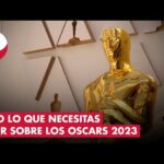 Gala de los Oscars 2022: Todo lo que necesitas saber