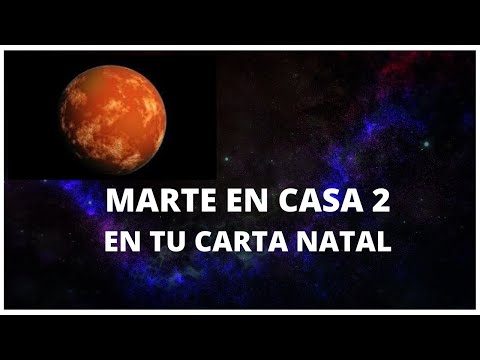 Marte en la casa 2: significado y efectos en la astrología