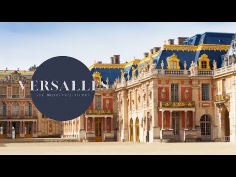 La historia del Palacio de Versalles: Un recorrido por la realeza francesa