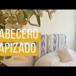 Guía para hacer un cabecero tapizado en casa