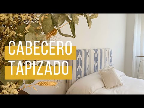 Guía para hacer un cabecero tapizado en casa