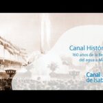 Descubre el Canal de Isabel II en Madrid