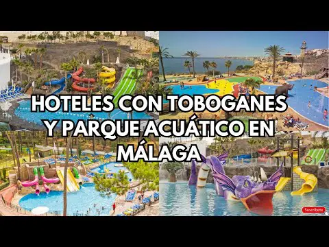 Hoteles en Málaga con tobogán: ¡diversión asegurada!