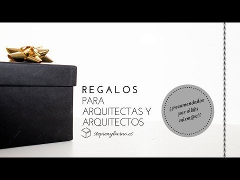 Ideas de regalos para arquitectos.