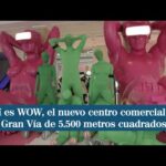 Descubre el Wow de Gran Vía 18 en Madrid