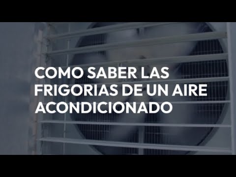 Cómo calcular las frigorías de un aire acondicionado