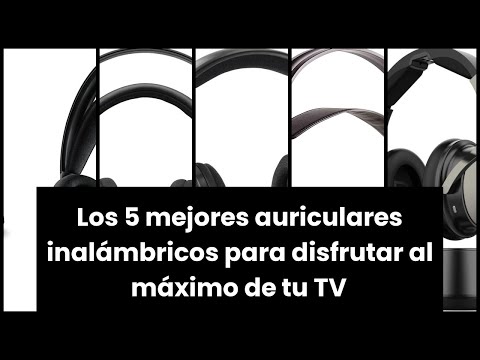 Los mejores cascos inalámbricos para disfrutar al máximo de tus películas y series en TV