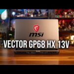 Rendimiento y potencia: Todo sobre el MSI Vector GP68HX 13VH-096XES