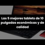 Las mejores opciones de tablets de 10 pulgadas en oferta