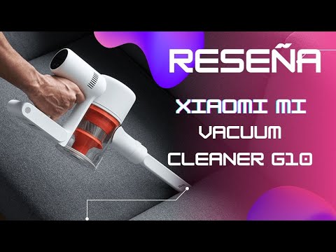 Análisis completo del aspirador escoba Xiaomi Mi Vacuum Cleaner G10: potencia y comodidad en un solo dispositivo