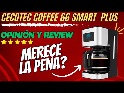 Cecotec Cafetera Goteo Coffee 66 Smart: La revolución del café en tu cocina