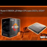 Rendimiento y potencia desatados: el nuevo procesador AMD Ryzen 5 5600X