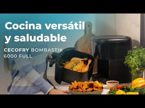 La revolucionaria freidora sin aceite Cecofry Bombastik 6000 Full de Cecotec: una experiencia culinaria sin precedentes