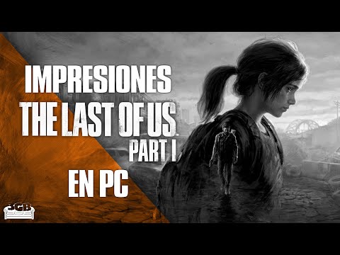 The Last of Us PC: Conoce el precio y detalles de la versión para ordenador